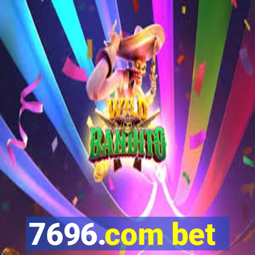 7696.com bet